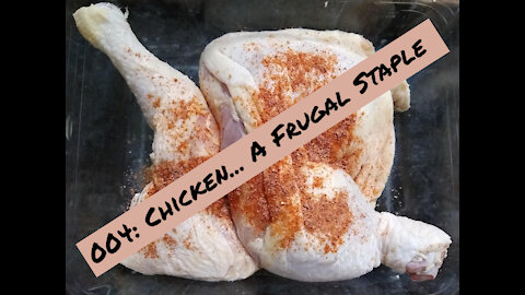004: Chicken... A Frugal Staple