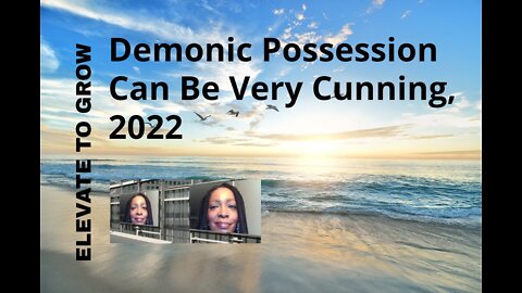 Demonic Possession Can Be Very Cunning, 2022