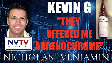 Kevin G Says "They Offered Me Adrenochrome" with Nicholas Veniamin