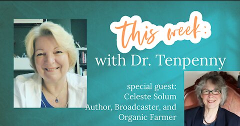 This Week with Dr. Tenpenny - June 28, 2021 special guest Celeste Solum
