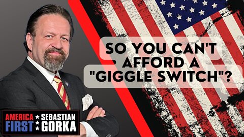 So you can't Afford a "Giggle Switch"? Jay Jacobson with Sebastian Gorka