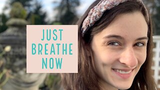 Learn to Just Breathe