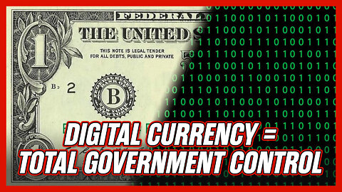 Digital Currency and Why It Means Total Control