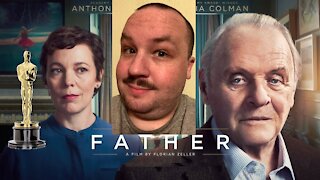 Reviewing Every 2021 Oscar Movie: The Father