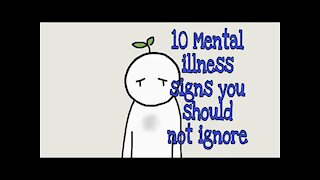 10 Mental Illness Signs You Should Look For
