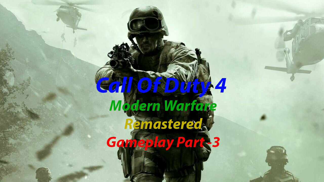 Call Of Duty 4 Modern Warfare Remastered Gameplay Part 3
