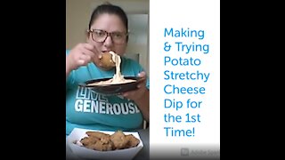 Making and Trying Potato Stretchy Cheese Dip for the First Time