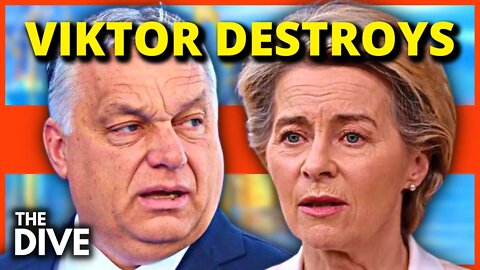 Viktor Orban DESTROYS Ursula & EU