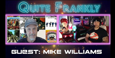 Mike Williams on the Quite Frankly Podcast - The Beatles' Unofficial Narrative (Aug 2023)