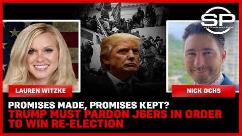 Promises Made, Promises Kept? Trump Must Pardon J6'ers In Order To Win Re-Election