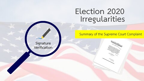 Election 2020 Irregularities: Signature Verification