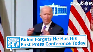 Biden Forgets He Has His First Press Conference Today