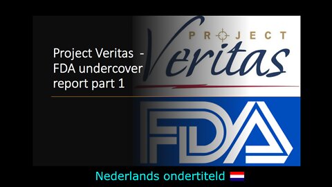 Project Veritas - FDA undercover report Part 1: Biden's COVID vaccine vision (NLs ondertiteld)