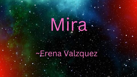 Mira ~Erena Valzquez 10-22-22