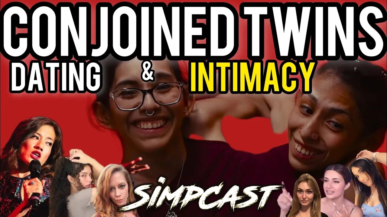 Sex And Dating For Conjoined Twins Simpcast Reacts Chrissie Mayr Brittany Venti Lila Ashton