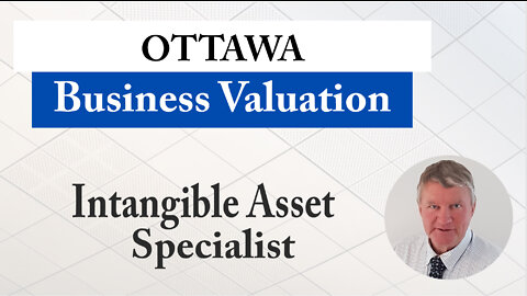 Ottawa Business Valuation and Intangible Assets Specialist - Ontario, Canada