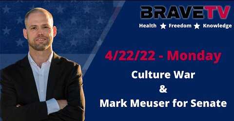 The Culture War and Mark Meuser joins me