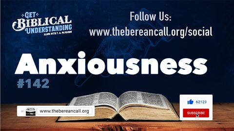 Get Biblical Understanding #142 - ANXIOUSNESS
