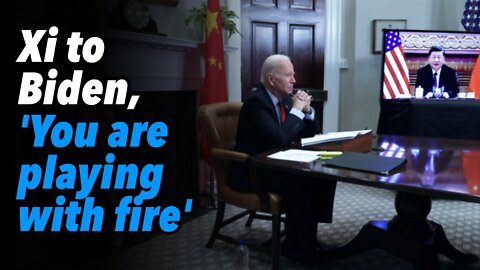 Xi to Biden, 'You are playing with fire,' as tensions over Pelosi's Taiwan trip escalates