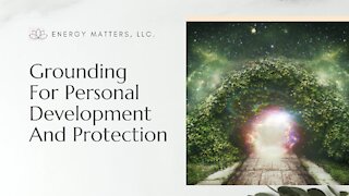 Grounding For Personal Development And Protection