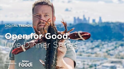Open for Good Live Dinner Series | Presented by Ninja Foodi