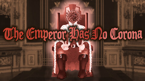 The Emperor Has No Corona