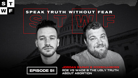 EP. 51 - Roe Vs Wade & the Ugly Truth about Abortion - Sarmo | Ross
