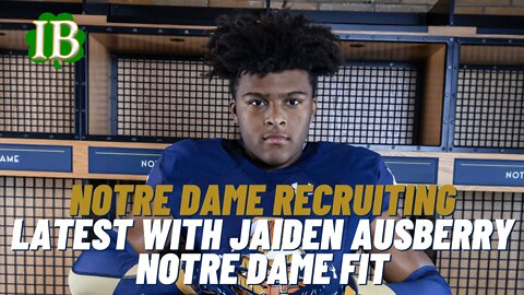 Notre Dame Recruiting: Latest With Jaiden Ausberry And His ND Fit