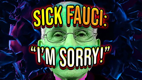Sick Fauci says, “I’m sorry!” (Deepfake Satire)