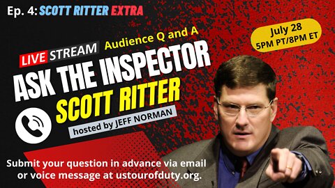 Scott Ritter Extra Ep. 4: Ask the Inspector