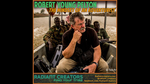 Robert Young Pelton – The Mindset Of An Adventurist