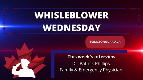 Whistleblower Wednesday - Dr Patrick Phillips - Family & Emergency Physician