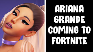 Ariana Grande Coming To Fortnite
