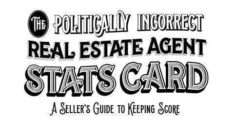 16 of 20 - Stats Card | The Politically Incorrect Real Estate Agent System