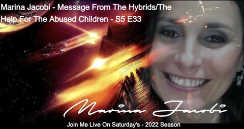 Marina Jacobi - Message From The Hybrids/The Help For The Abused Children - S5 E33