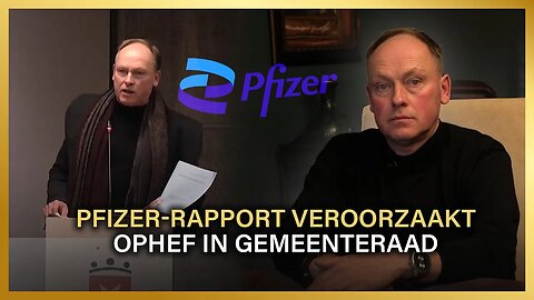 "Pfizer-rapport veroorzaakt ophef in gemeenteraad" - Max von Kreyfelt en Ton Koenderink