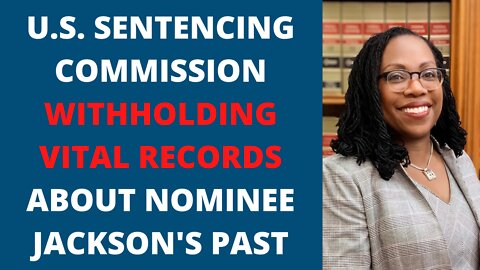 Supreme Court Nominee Jackson's Past Judicial Recommendations Being Withheld from Senate