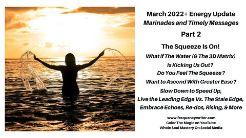 March Marinades: The Squeeze Is On! Feeling the Squeeze? Desire Greater Ease? Time to Make The Leap!