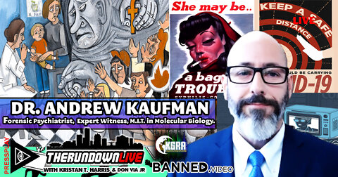 The Rundown Live - 846 - Dr Andrew Kaufman, Propaganda, Lockdown, Texas School Shooting