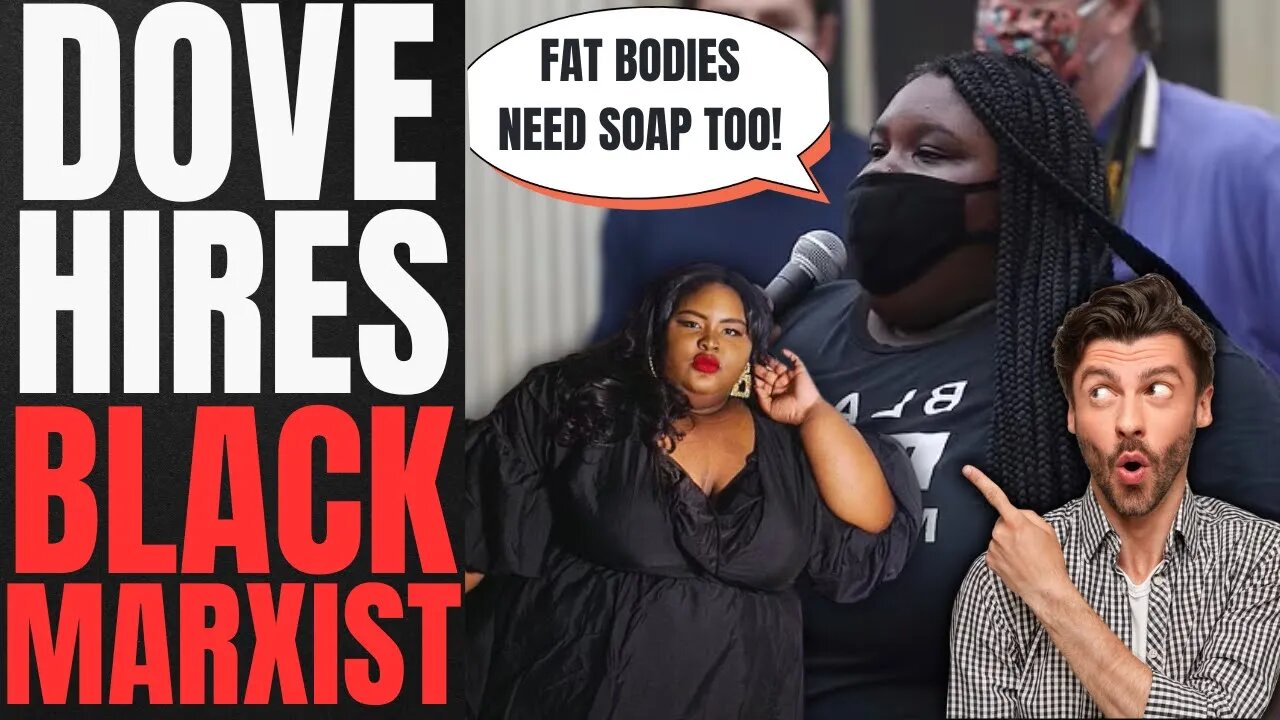 GET WOKE GO BROKE! New DOVE Commercial Uses OBESE Black Activist To