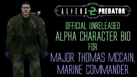Aliens vs Predator 2 - Alpha Character Bio - Major Thomas McCain - Marine Commander