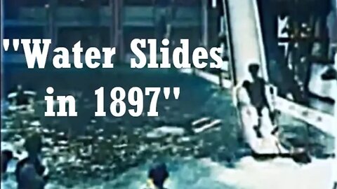 "Water Slides in 1897" Filmed in San Francisco in August, 1897 - Colorized and Restored Video