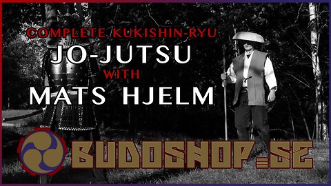 Complete KUKISHIN-RYU JO-JUTSU with MATS HJELM
