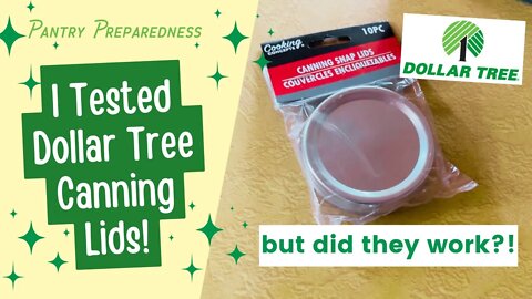 PREPPER PANTRY - Do Dollar Tree canning lids work? I had to test them for my own food storage!