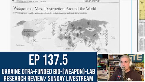 Ep 137.5.2: Ukraine DTRA-funded bio-(weapon)-lab research review/ Sunday livestream (Feb 19 2023)