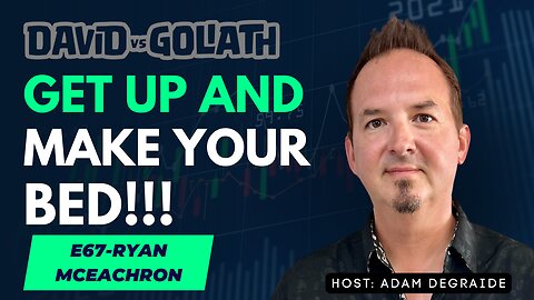 Get Up! Make Your Bed! - e67 - David Vs Goliath Podcast #businesspodcast #businessadvice