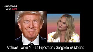 Archivos Twitter 16 - La Hipocresía / Sesgo de los Medios