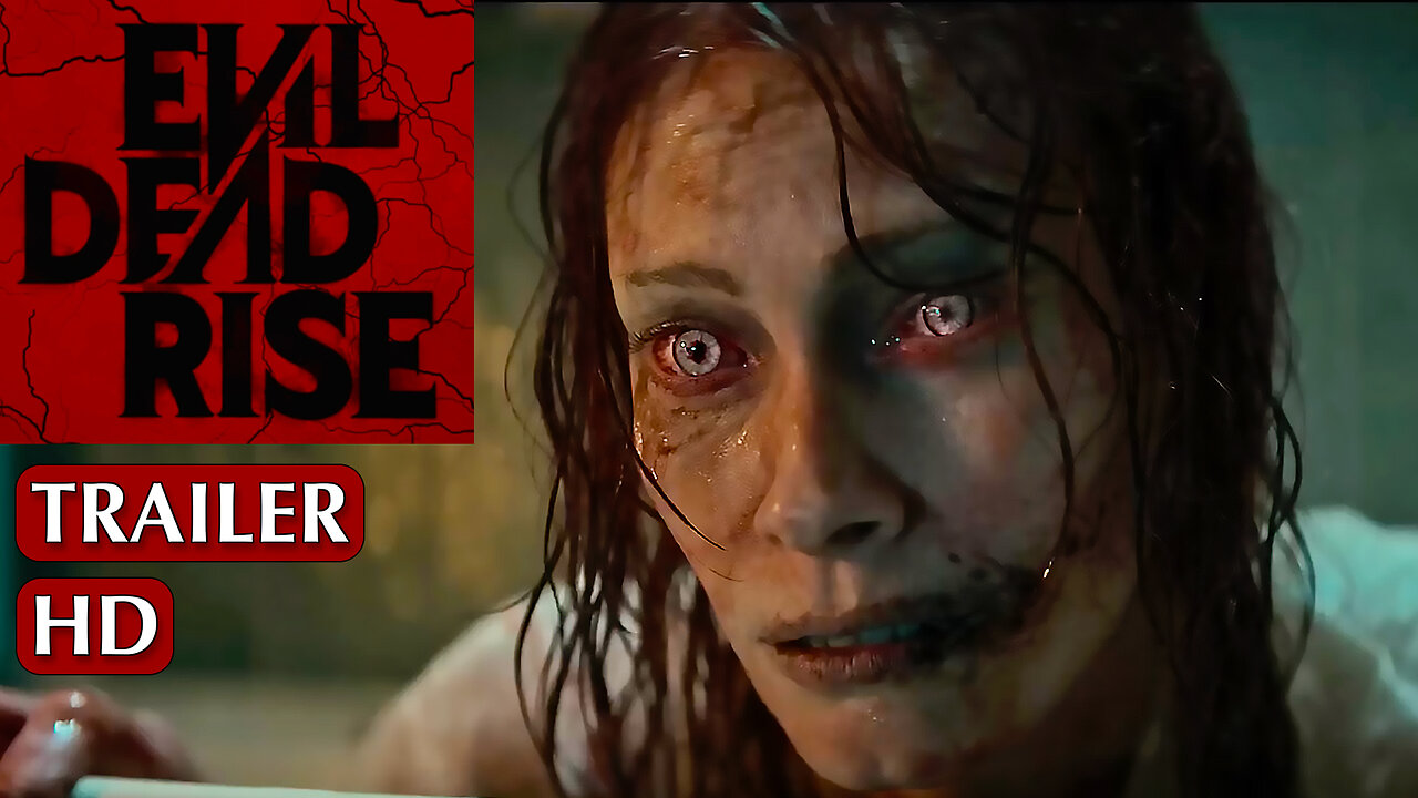 EVIL DEAD RISE (2023) Official Trailer (HD) 