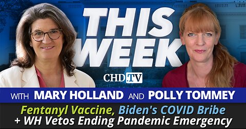 Fentanyl Vaccine, Biden’s COVID Bribe, White House Vetoes Ending Pandemic Emergency + More