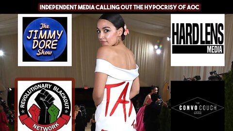 Independent Media Calling Out The Hypocrisy Of AOC